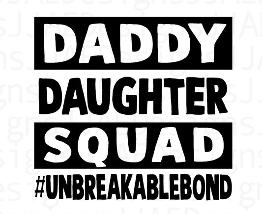 Daddy Daughter Squad Set-customizable