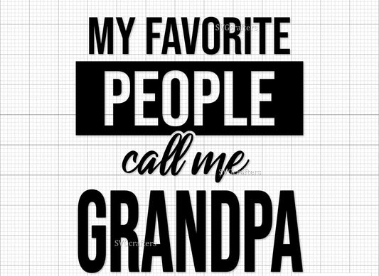 My favorite people call me Grandpa..-customizable