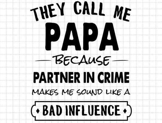 They call me Papa..-customizable