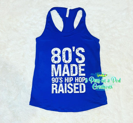 80's made, 90's hip hop raised