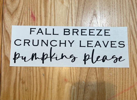 Fall breeze, crunchy leaves, pumpkin please