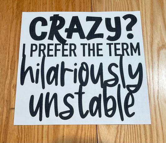 Crazy...I prefer